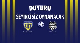 SonDAKİKA Tarsus İdman Yurdu – Nazilli Belediyespor SEYİRCİSİZ OYNANACAK.