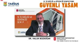 TARSUS BELEDİYESİ TARAFINDAN 4. İŞ SAĞLIĞI VE GÜVENLİĞİ SEMPOZYUMU DÜZENLENDİ