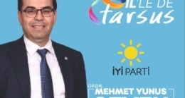 İYİ PARTİLİ, MEHMET YUNUS SEVEN : Tarsus İl Olsun, Özlem Son Bulsun’ İL’LE DE TARSUS Sloganı ile billboardlara girdi.