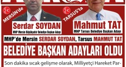 MHP MERSİN BÜYÜKŞEHİR BELEDİYE BAŞKAN ADAYI SERDAR SOYDAN… MHP TARSUS BELEDİYE BAŞKAN ADAYI MAHMUT TAT…