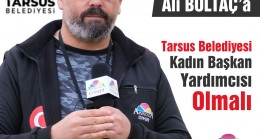 Erdal Alakaş’tan Tarsus Belediye Başkanı Ali Boltaç’a “Tarsus Belediyesi Kadın Başkan Yardımcısı Olmalı”