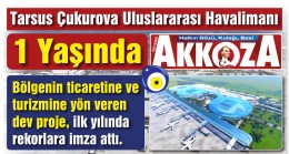 Tarsus Çukurova Uluslararası Havalimanı 1 Yaşında: İlk Yılda Rekor Yolcu ve Uçuş