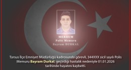 Vefat – Tarsus İlçe Emniyet Müdürlüğü Kadrosunda Görevli Polis Memuru Bayram DURKAN vefat etti