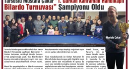 Tarsuslu Mustafa Çakar “1. Gürkan Kahraman Handikaplı Bilardo Turnuvası” Şampiyonu Oldu