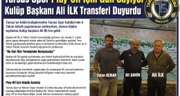 Tarsus Spor Play-Off İçin Gün Sayıyor  Kulüp Başkanı Ali İlk Transferi Duyurdu