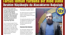 Tarsus İdman Yurduna Bir Hibe Daha İbrahim Küçükoğlu da Alacaklarını Bağışladı