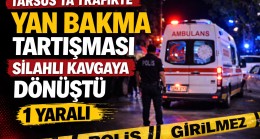 Tarsus’ta “Yan Bakma” Tartışması Silahlı Kavgaya Dönüştü “1 Yaralı”