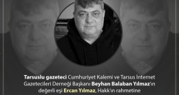 Vefat | Acı Kaybımız Tarsuslu Gazeteci Beyhan Balaban’ın Eşi Ercan Yılmaz Vefat Etti