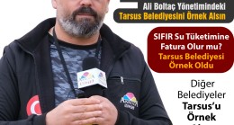 Akkoza’dan Erdal Alakaş Yazdı: Mersin’deki Diğer Belediyeler, Ali Boltaç Yönetimindeki Tarsus Belediyesini Örnek Alsın “SIFIR Su Tüketimine Fatura Olur mu?