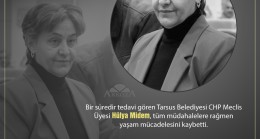 Vefat – Tarsus Belediye Meclisi’nin Acı Günü: Hülya Midem Vefat Etti