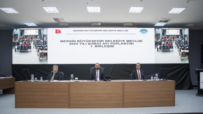 Mersin Büyükşehir Belediye Meclisi’nin Şubat Ayı 1. Birleşimi Gerçekleşti