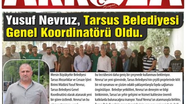 Yusuf Nevruz “Tarsus Belediyesi Genel Koordinatörü Oldu”