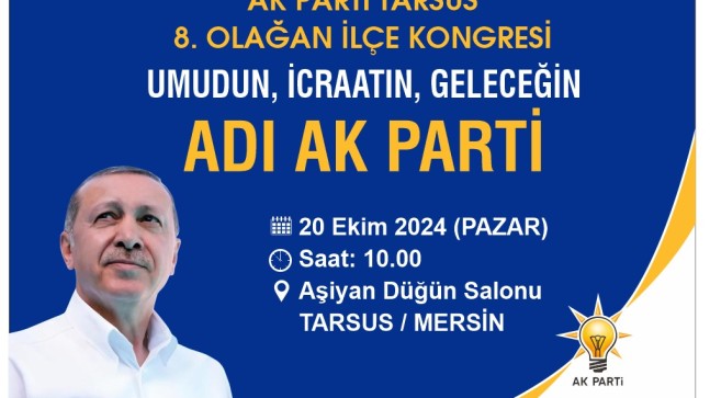 AK Parti Tarsus İlçe Kongresi 20 Ekim’de Gerçekleşecek