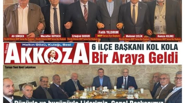 MHP Tarsus’ta 6 İlçe Başkanı Yan Yana ve Kol Kola Bir Araya Geldi