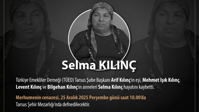 Vefat: Arif Kılınç’ın Eşi Selma Kılınç Vefat Etti