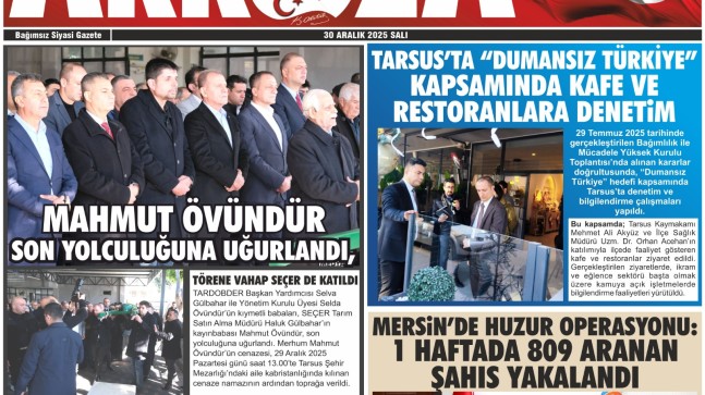 Tarsus Basını Akkoza Gazetesi – 30 Aralık 2025 Salı tarihli sayının öne çıkan manşetleri: