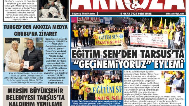 “Tarsus Basını Akkoza Gazetesi 15 Ocak 2026 Perşembe”