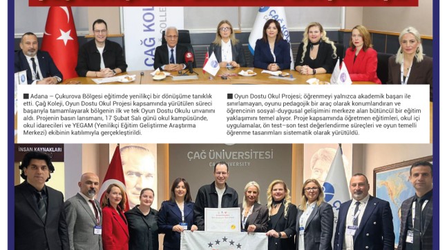 Çukurova Bölgesi’nin İlk ve Tek Oyun Dostu Okulu: Çağ Koleji’nde Lansman Gerçekleşti
