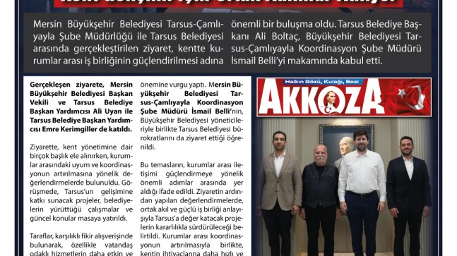 Mersin Büyükşehir ve Tarsus Belediyesi  El Ele Kent Gelişimi İçin Ortak Adımlar Atılıyor
