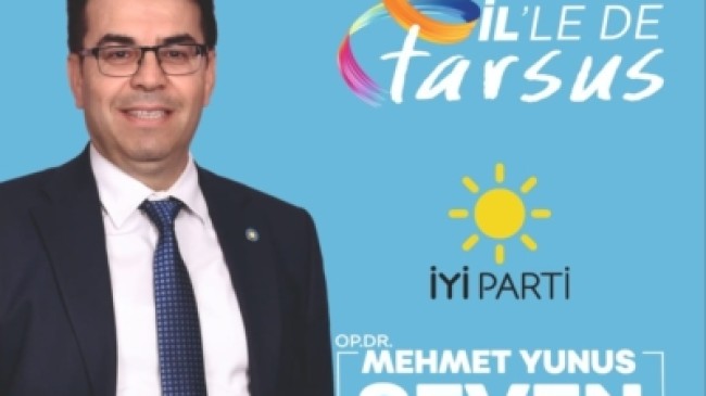 İYİ PARTİLİ, MEHMET YUNUS SEVEN : Tarsus İl Olsun, Özlem Son Bulsun’ İL’LE DE TARSUS Sloganı ile billboardlara girdi.