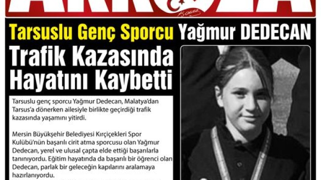 Tarsuslu Genç Sporcu Yağmur DEDECAN, Trafik Kazasında Hayatını Kaybetti