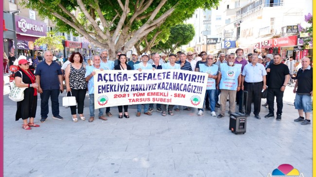 Tarsus’ta Emekliler Yoksulluğa Karşı Ses Yükseltti
