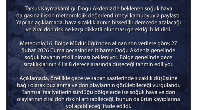 Tarsus Kaymakamlığı’ndan Zirai Don Uyarısı  Sıcaklıklar 5 Dereceye Kadar Düşecek