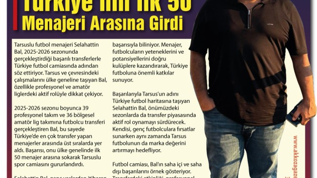 Tarsuslu Futbol Menajeri Selahattin Bal  Türkiye’nin İlk 50 Menajeri Arasına Girdi
