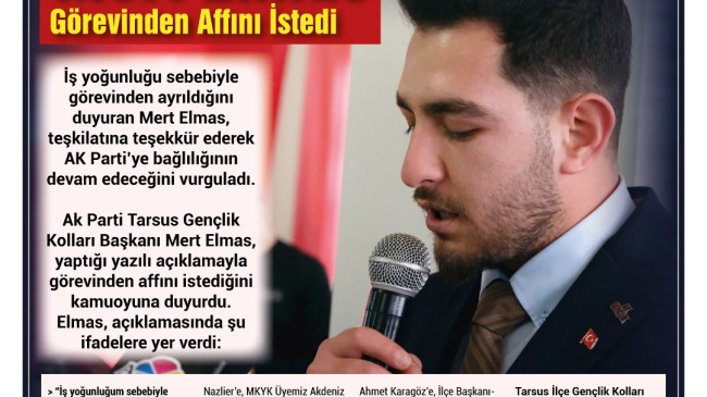 🔴 Son Dakika | AK Parti Tarsus Gençlik Kolları Başkanı Mert Elmas Görevinden İstifa Etti Affını İstedi