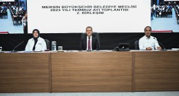 Mersin Büyükşehir Belediye Meclisi’nin Temmuz Ayı 2. Birleşimi Gerçekleştirildi