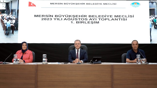 Mersin Büyükşehir Belediye Meclisi’nin Ağustos Ayı 1. Birleşimi Gerçekleştirildi