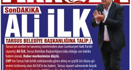 Ali İLK “Tarsus Belediye Başkanlığına Talip”