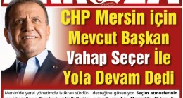 CHP, Mersin için “VAHAP SEÇER ” ile Yola Devam Dedi