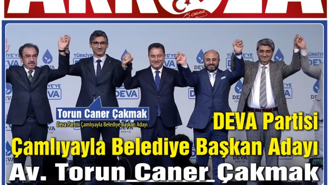 DEVA Partisi Çamlıyayla Belediye Başkan Adayı Av. Torun Caner Çakmak oldu.