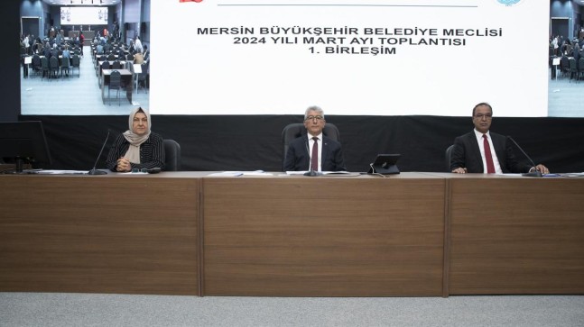 Mersin Büyükşehir Belediye Meclisi’nin Mart Ayı 1. Birleşimi Gerçekleşti