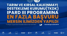 TARIM VE KIRSAL KALKINMAYI DESTEKLEME KURUMU (TKDK) IPARD III PROGRAMINA EN FAZLA BAŞVURU MERSİN İLİMİZDEN YAPILDI